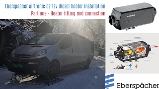 Eberspacher airtronic d2 diesel heater installation Part 2 Heater fitting and conections [upl. by Ynetsed]