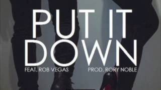 Fortafy X Will Singe  Put It Down Feat Rob Vegas Prod Rory Noble [upl. by Yanad]