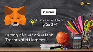 17 Các coin hổ trợ trên Trezor kết nối Trezor với Metamask Hiểu về key [upl. by Annaiv]