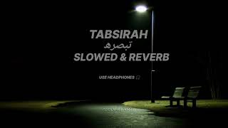 Tabsirah Nasheed Slowed  Reverb nasheed arabicnasheed [upl. by Kohsa]