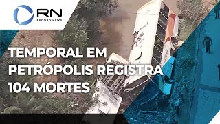 Temporal em Petrópolis registra 104 mortes [upl. by Aiseneg699]