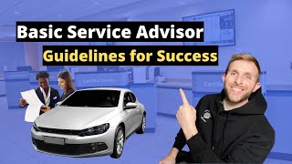 Basic Service Advisor Guide to Success [upl. by Nireves329]