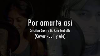 Juliana Gallipoliti y Ale Scarazzini  Por amarte asi CoverAudio [upl. by Swane]