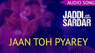 Jaan Toh Pyarey Audio  Kamal Khan  Jaddi Sardar  Sad Song Punjabi  Yellow Music MovieSong [upl. by Yraillih]