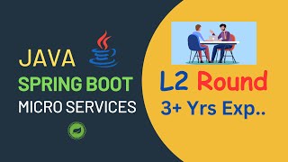 Java Spring Boot MicroServices  Technical Interview  3 Years Experience Developer  L2 [upl. by Ardelis448]