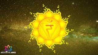 Solar Plexus Chakra Healing Music  Super Powerful Self Confidence  Chakra Meditation Music [upl. by Shirah]