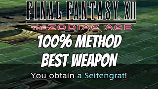 FINAL FANTASY XII Zodiac Age  How To Get Seitengrat 100 Method Best Weapon In Game [upl. by Curcio]