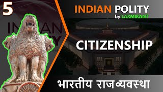 5 Ch6 Citizenship  Indian Polity  M Laxmikant  summary class currentaffairs upsc ias ips [upl. by Carmelita]