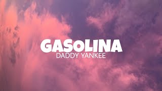 Gasolina  Daddy Yankee lyrics [upl. by Ramhaj566]