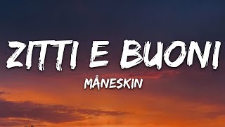 Måneskin  ZITTI E BUONI Lyrics Italy 🇮🇹 Eurovision 2021 [upl. by Robena511]