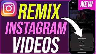 How to Remix on Instagram  Now Available for All Videos [upl. by Htedirem813]