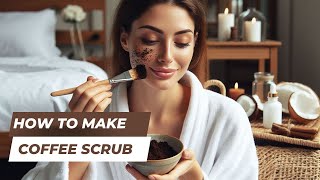 How to Make Coffee Scrub [upl. by Ahsieni178]