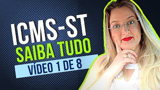 O QUE É ST E QUAL A BASE LEGAL  Vídeo 1 Entenda tudo sobre o ICMS ST [upl. by Kall]