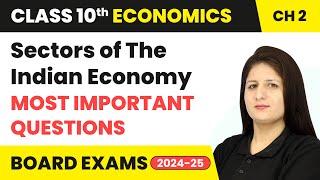 Sectors of The Indian Economy  Most Important Questions  Class 10 Economics Chapter 2  CBSE 2024 [upl. by Sugna]