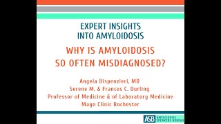 Expert Insights Into Amyloidosis Why is Amyloidosis So Often Misdiagnosed [upl. by Waxman]