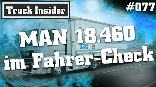 Truck Insider MAN 18460 im FahrerCheck [upl. by Gilliam]