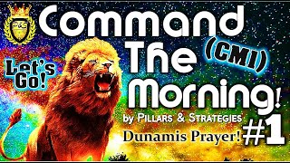 Command The Morning Decree Part 1 CM1 17 min Power Prayer by Pillars amp Strategies [upl. by Doane884]