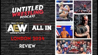 AEW All In London 2024 Review [upl. by Acceber]