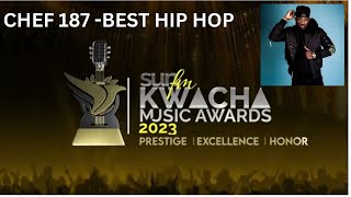 Chef 187 Best Hip Hop Award Kwacha Music Awards 2023 [upl. by Lannie]