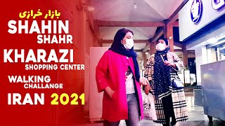 Walking Tour  SHAHIN SHAHR  Kharazi Shopping Center 2021 [upl. by Isiad]