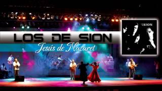 Los de Sion  Jesús de Nazaret Audio Oficial [upl. by Callista768]