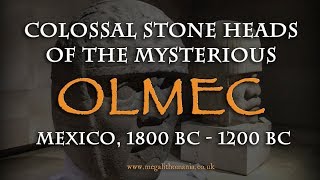 Colossal Stone Heads of the Mysterious OLMEC  Mexico 1800 BC  1200 BC [upl. by Ykroc]