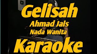 Gelisah Karaoke Nada Wanita Ahmad Jais Melayu Versi KORG PA700 [upl. by Annayram]