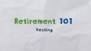 What is Vesting — Retirement 101 [upl. by Asemaj]