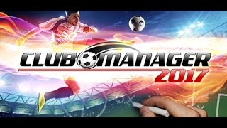 Club Manager 2017 Gameplay [upl. by Cornelle87]