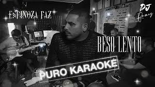 Beso LentoEspinoza PazKaraoke ✨2o24✨ [upl. by Rape]