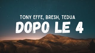 Tony Effe Bresh Tedua  DOPO LE 4 Testo [upl. by Ahsennod]