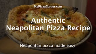 Authentic Neapolitan Pizza Recipe [upl. by Assilana395]