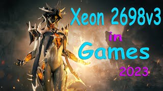 Xeon 2698v3 in Games 2023 [upl. by Adnalram]