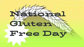 National Gluten Free Day [upl. by Adnawed968]