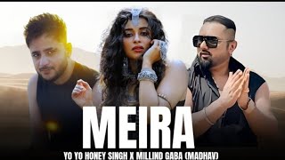 Meira Yo yo honey singh Millind Gaba song Music video New song 2024 yoyohoneysingh millindgaba [upl. by Ahsinav110]