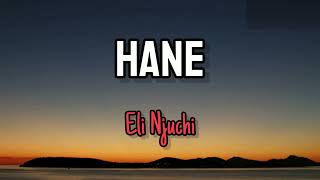 Eli NjuchiHANE Lyrics Vocals by Tay Grin [upl. by Melamed]