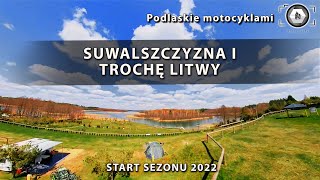 Start sezonu 2022  kartacze na Suwalszczyźnie i krótki wypad na Litwę  Podlaskie motocyklami 4K [upl. by Rafaello]