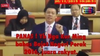 PANAS  Yb Nga Kor Ming bahas Bajet Negeri Perak 2016 juara rakyat [upl. by Dollie]