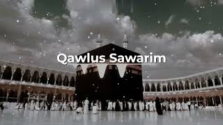 Qawlus Sawarim Slowed  Reverb [upl. by Anaul]