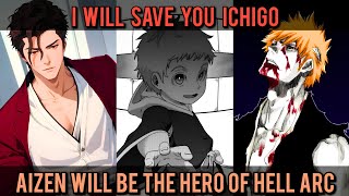 AIZEN Will Be THE HERO of HELL ARC  Bleach Hindi [upl. by Gnov482]