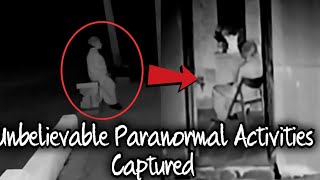 Unbelievable Paranormal Activities Captured [upl. by Terrej]