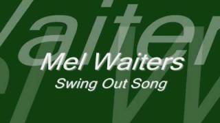 Mel WaitersSwing out song [upl. by Flann]