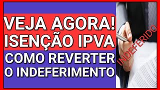 EU AVISEI ISENÃ‡ÃƒO DE IPVA PCD VALE MESMO A PENA RECORRER [upl. by Nancie]