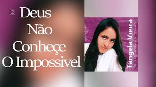 DEUS NAO CONHEÇE O IMPOSSIVEL [upl. by Ellerahs]