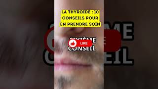 LA THYROÏDE 10 CONSEILS POUR EN PRENDRE SOIN  santé bienfaits france thyroid thyroidproblems [upl. by Howland]