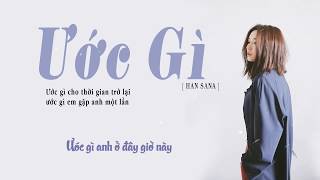 Ước Gì  Han Sara  MV Lyrics   Vũ [upl. by Uolyram622]