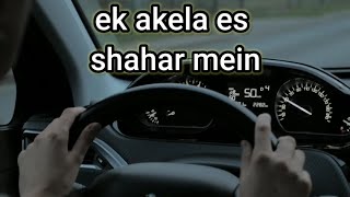 ek akela es Shaher main एक अकेला इस शहर में [upl. by Asyram160]