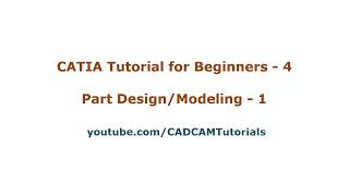 CATIA Tutorials for Beginners  4  CATIA V5 Part Design Basics Tutorial [upl. by Drape]