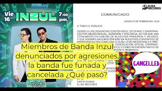 Miembros de Banda Inzul denunciados por agresiones la banda fue funada y cancelada ¿Qué pasó [upl. by Daughtry]