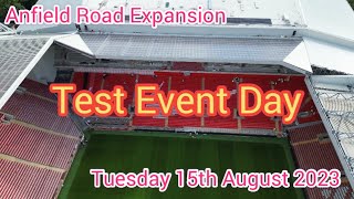 Anfield Road Expansion  Tuesday 15th August  Test Event Day  Liverpool Fc [upl. by Ragland]